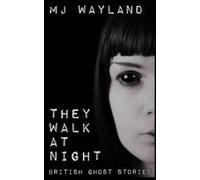 M J Wayland They Walk At Night (Tascabile)