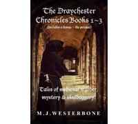 M J Westerbone The Draychester Chronicles Books 1 - 3 (Tascabile)