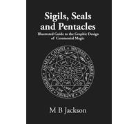 M Jackson Sigils, Seals and Pentacles (Tascabile) Sigils