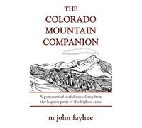 M. John Fayhee The Colorado Mountain Companion (Tascabile)