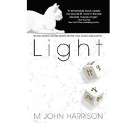 M. John Harrison Light (Tascabile) Kefahuchi Tract