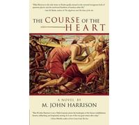 M. John Harrison The Course of the Heart (Tascabile)