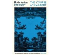 M. John Harrison The Course of the Heart (Tascabile) Serpent's Tail Classics