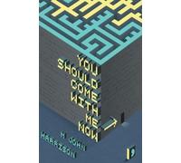 M. John Harrison You Should Come with Me Now (Tascabile)