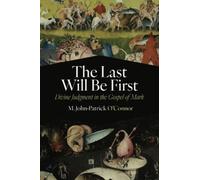 M. John-Patrick O'Connor The Last Will Be First (Copertina rigida)
