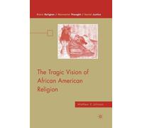 M. Johnson The Tragic Vision of African American Religion (Tascabile)