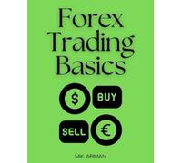 M K Arman Forex Trading Basics (Tascabile) Trading & Investing