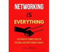 M K Arman Networking is Everything (Tascabile) Personal Development