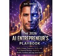 M K Arman The 2026 AI Entrepreneur's Playbook (Tascabile)