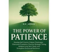 M K Arman The Power of Patience (Tascabile) Time Management