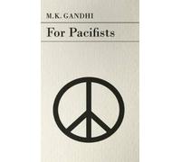 M.K. Gandhi For Pacifists (Copertina rigida)