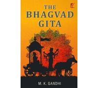 M.K Gandhi The Bhagwad Geeta (Tascabile)