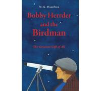 M K Hamilton Bobby Herrder and the Birdman Bobby Herrder y El (Copertina rigida)