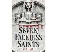 M.K. Lobb Seven Faceless Saints (Tascabile)