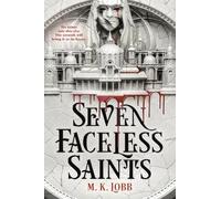 M K Lobb Seven Faceless Saints (Tascabile) Seven Faceless Saints