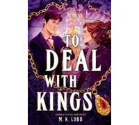 M K Lobb To Deal with Kings (Tascabile) Thieves & Kings