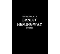 M K The Big Book of Ernest Hemingway Quotes (Tascabile)