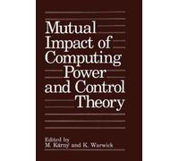 M. Karny Mutual Impact of Computing Power and Control Theory (Copertina rigida)