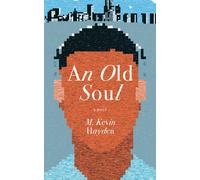 M Kevin Hayden An Old Soul (Copertina rigida)