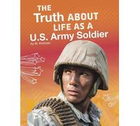 M Kirkman The Truth about Life as a U.S. Army Soldier (Copertina rigida)