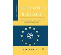 M. Kuus Geopolitics Reframed (Tascabile) New Visions in Security