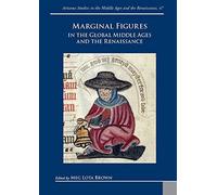 M L Brown Marginal Figures in the Global Middle Ages and the (Copertina rigida)