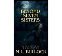 M L Bullock Beyond Seven Sisters (Tascabile) Seven Sisters