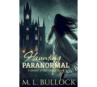 M L Bullock Haunting Paranormal (Tascabile)