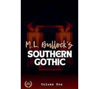 M. L. Bullock's Southern Gothic