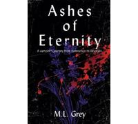 M L Grey Ashes of Eternity (Tascabile) Veil and Iron