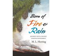 M. L. Herring Born of Fire and Rain (Copertina rigida)