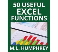 M L Humphrey 50 Useful Excel Functions (Tascabile) Excel Essentials