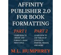 M L Humphrey Affinity Publisher 2.0 for Book Formatting (Tascabile)