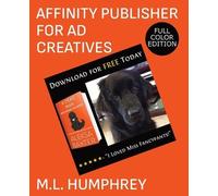 M L Humphrey Affinity Publisher for Ad Creatives (Tascabile)