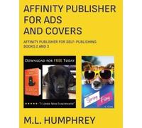 M L Humphrey Affinity Publisher for Ads and Covers (Tascabile)