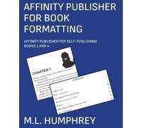 M L Humphrey Affinity Publisher for Book Formatting (Tascabile)