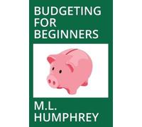 M L Humphrey Budgeting for Beginners (Tascabile) Budgeting for Beginners