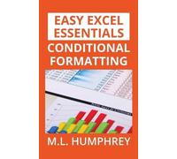 M L Humphrey Conditional Formatting (Tascabile) Easy Excel Essentials