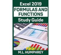 M L Humphrey Excel 2019 Formulas and Functions Study Guide (Tascabile)