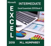 M L Humphrey Excel 2019 Intermediate (Tascabile) Excel Essentials 2019