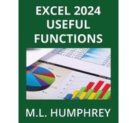 M.L. Humphrey Excel 2024 Useful Functions: 3 (Excel 2024 Essentials) (Tascabile)