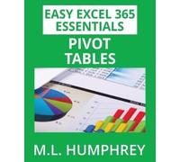 M L Humphrey Excel 365 Pivot Tables (Tascabile) Easy Excel 365 Essentials