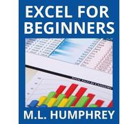 M L Humphrey Excel for Beginners (Tascabile) Excel Essentials