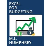 M L Humphrey Excel for Budgeting (Tascabile) Budgeting for Beginners