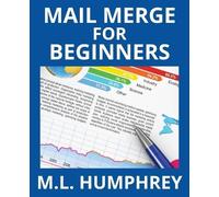 M L Humphrey Mail Merge for Beginners (Tascabile)
