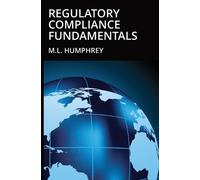 M L Humphrey Regulatory Compliance Fundamentals (Tascabile)