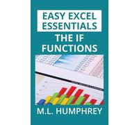 M L Humphrey The IF Functions (Tascabile) Easy Excel Essentials