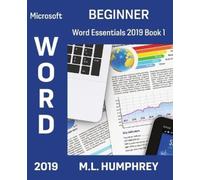 M L Humphrey Word 2019 Beginner (Tascabile) Word Essentials 2019
