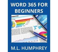 M L Humphrey Word 365 for Beginners (Tascabile) Word 365 Essentials