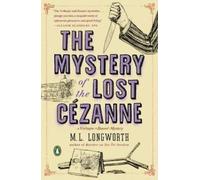 M.L. Longworth The Mystery of the Lost Cezanne (Tascabile)